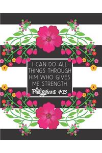 I Can Do All Things Through Him Who Gives Me Strength Philippians 4