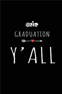 Graduation Y'all