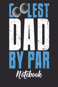 Coolest Dad By Par Notebook