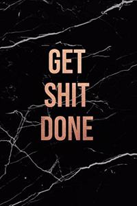 Get Shit Done