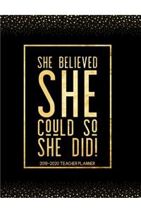 She Believed She Could So She Did 2019-2020 Teacher Planner
