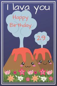 I Lava You Happy Birthday 29