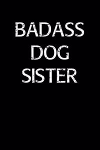 Badass Dog Sister
