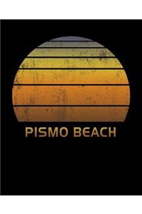 Pismo Beach: California Wide Ruled Notebook Paper For Work, Home Or School. Vintage Sunset Note Pad Journal For Family Vacations. Travel Diary Log Book For Adult