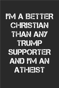 I'm A Better Christian Than Any Trump Supporter And I'm Atheist