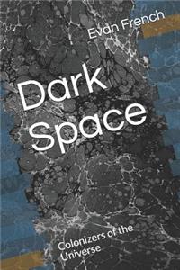 Dark Space