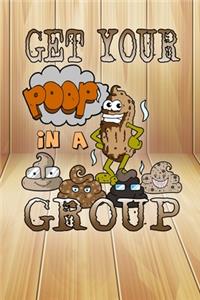 Get Your Poop In A Group