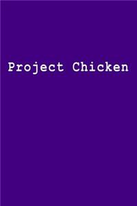 Project Chicken