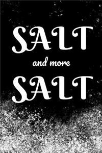 Salt and more Salt