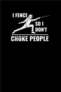 I Fence So I Don't Choke People