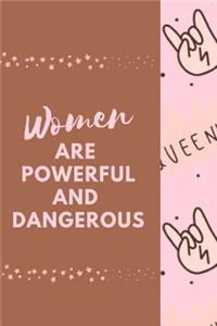 Women Are Powerful And Dangerous