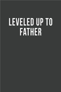 Leveled Up to Father
