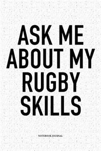 Ask Me About My Rugby Skills