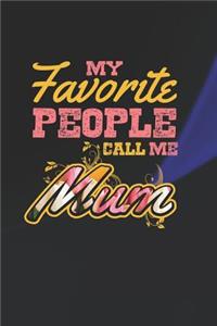 My Favorite People Call Me Mum
