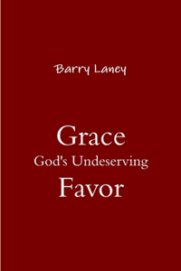 Grace God's Undeserving Favor