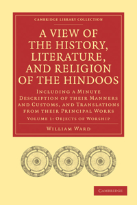 A View of the History, Literature, and Religion of the Hindoos