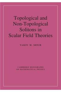 Topological and Non-Topological Solitons in Scalar Field Theories