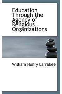 Education Through the Agency of Religious Organizations