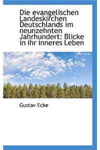 Die Evangelischen Landeskirchen Deutschlands Im Neunzehnten Jahrhundert