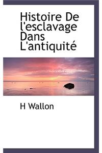 Histoire de L'Esclavage Dans L'Antiquite