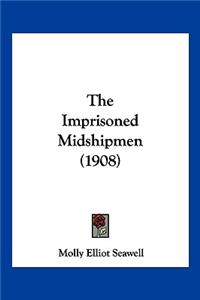 Imprisoned Midshipmen (1908)