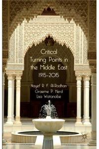 Critical Turning Points in the Middle East, 1915-2015