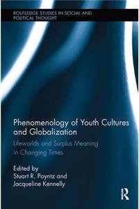 Phenomenology of Youth Cultures and Globalization