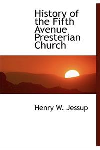 History of the Fifth Avenue Presterian Church