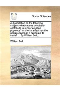 A Dissertation on the Following Subject