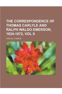 The Correspondence of Thomas Carlyle and Ralph Waldo Emerson, 1834-1872, Vol. I