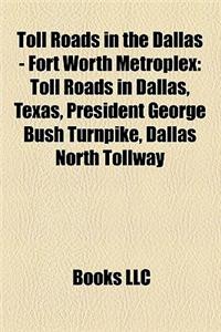 Toll Roads in the Dallas - Fort Worth Metroplex