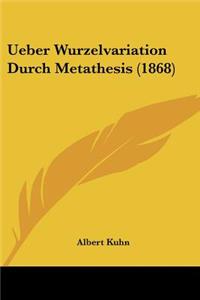 Ueber Wurzelvariation Durch Metathesis (1868)