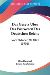 Gesetz Uber Das Postwesen Des Deutschen Reichs