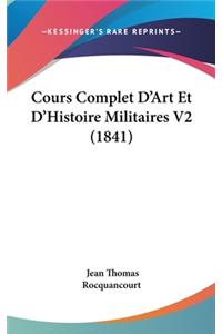 Cours Complet D'Art Et D'Histoire Militaires V2 (1841)