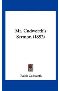 Mr. Cudworth's Sermon (1852)
