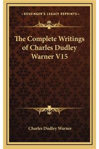 The Complete Writings of Charles Dudley Warner V15