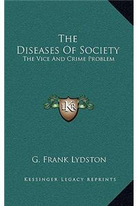 The Diseases of Society