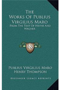 The Works of Publius Virgilius Maro