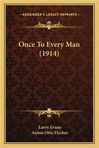 Once to Every Man (1914)