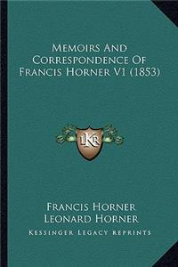 Memoirs And Correspondence Of Francis Horner V1 (1853)