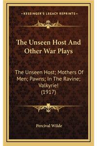 The Unseen Host and Other War Plays