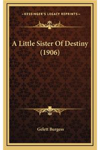 A Little Sister of Destiny (1906)