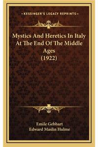 Mystics and Heretics in Italy at the End of the Middle Ages (1922)