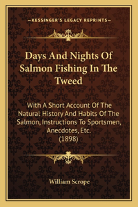 Days And Nights Of Salmon Fishing In The Tweed