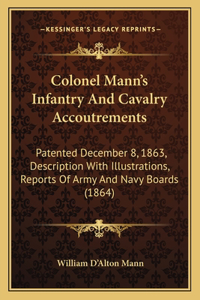Colonel Mann's Infantry And Cavalry Accoutrements