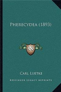 Pherecydea (1893)