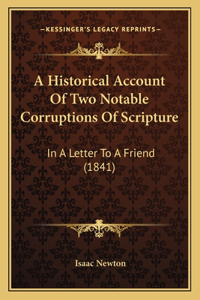 Historical Account Of Two Notable Corruptions Of Scripture