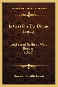 Letters On The Divine Trinity