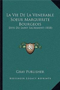 Vie De La Venerable Soeur Marguerite Bourgeois