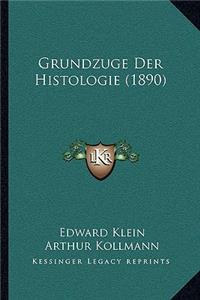 Grundzuge Der Histologie (1890)